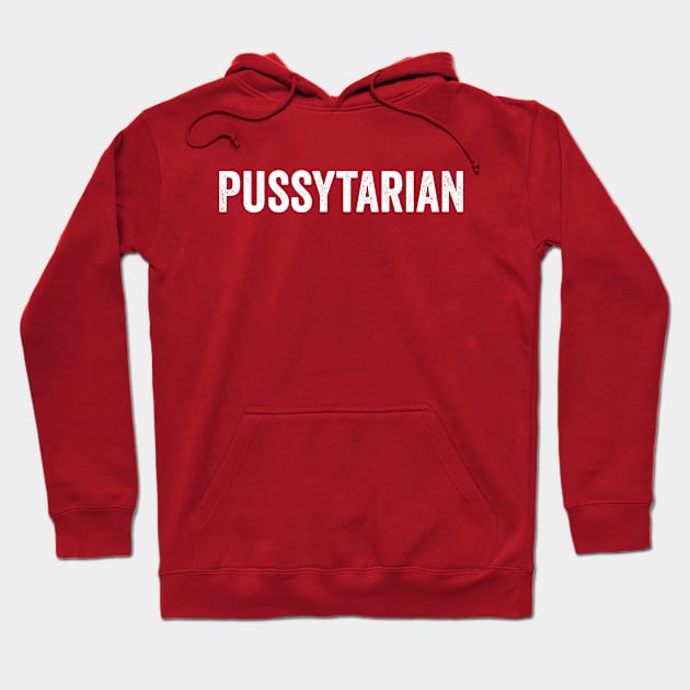 Pussytarian White Hoodie by GuuuExperience